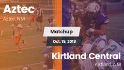 Matchup: Aztec  vs. Kirtland Central  2018