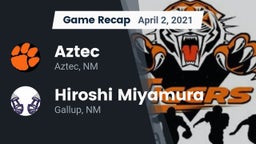 Recap: Aztec  vs. Hiroshi Miyamura  2021