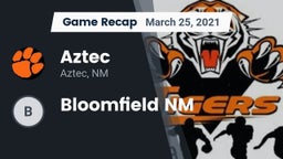 Recap: Aztec  vs. Bloomfield NM 2021