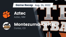 Recap: Aztec  vs. Montezuma-Cortez  2022
