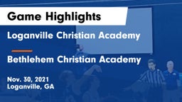 Loganville Christian Academy  vs Bethlehem Christian Academy  Game Highlights - Nov. 30, 2021
