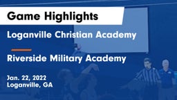 Loganville Christian Academy  vs Riverside Military Academy  Game Highlights - Jan. 22, 2022