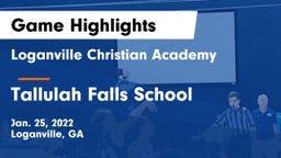 Loganville Christian Academy  vs Tallulah Falls School Game Highlights - Jan. 25, 2022