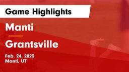 Manti  vs Grantsville  Game Highlights - Feb. 24, 2023