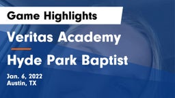 Veritas Academy vs Hyde Park Baptist  Game Highlights - Jan. 6, 2022