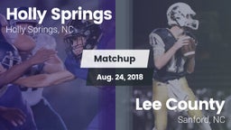 Matchup: Holly Springs High vs. Lee County  2018