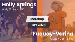 Matchup: Holly Springs High vs. Fuquay-Varina  2018