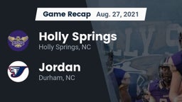Recap: Holly Springs  vs. Jordan  2021