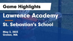 Lawrence Academy vs St. Sebastian's School Game Highlights - May 3, 2023