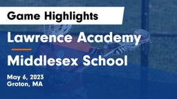 Lawrence Academy vs Middlesex School Game Highlights - May 6, 2023