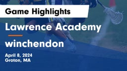 Lawrence Academy vs winchendon Game Highlights - April 8, 2024