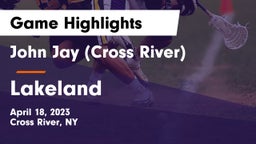 John Jay  (Cross River) vs Lakeland  Game Highlights - April 18, 2023