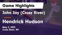 John Jay  (Cross River) vs Hendrick Hudson  Game Highlights - May 2, 2023