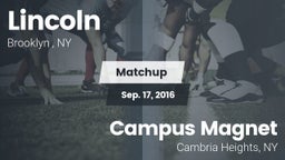 Matchup: Lincoln  vs. Campus Magnet  2016