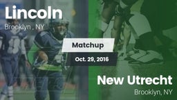 Matchup: Lincoln  vs. New Utrecht  2016