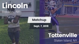 Matchup: Lincoln  vs. Tottenville  2018