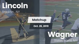 Matchup: Lincoln  vs. Wagner  2019