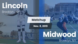 Matchup: Lincoln  vs. Midwood  2019