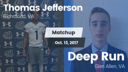 Matchup: Thomas Jefferson vs. Deep Run  2017