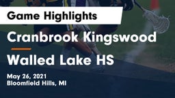 Cranbrook Kingswood  vs Walled Lake HS Game Highlights - May 26, 2021