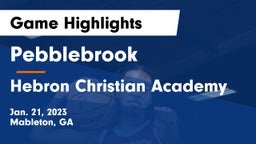 Pebblebrook  vs Hebron Christian Academy  Game Highlights - Jan. 21, 2023