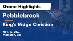 Pebblebrook  vs King's Ridge Christian  Game Highlights - Nov. 18, 2023