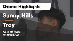 Sunny Hills  vs Troy  Game Highlights - April 18, 2023