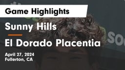 Sunny Hills  vs El Dorado  Placentia Game Highlights - April 27, 2024