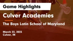 Culver Academies vs The Boys Latin School of Maryland Game Highlights - March 22, 2023