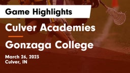 Culver Academies vs Gonzaga College  Game Highlights - March 26, 2023