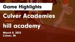 Culver Academies vs hill academy Game Highlights - March 8, 2023