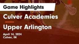 Culver Academies vs Upper Arlington  Game Highlights - April 14, 2024