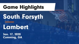 South Forsyth  vs Lambert Game Highlights - Jan. 17, 2020