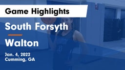 South Forsyth  vs Walton  Game Highlights - Jan. 4, 2022