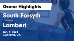 South Forsyth  vs Lambert  Game Highlights - Jan. 9, 2024