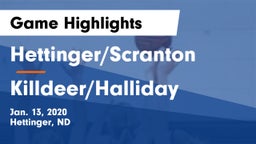 Hettinger/Scranton  vs Killdeer/Halliday  Game Highlights - Jan. 13, 2020