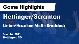 Hettinger/Scranton  vs Linton/Hazelton-Moffit-Braddock  Game Highlights - Jan. 16, 2021