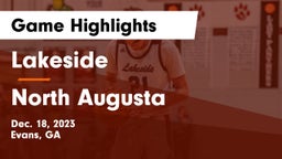 Lakeside  vs North Augusta  Game Highlights - Dec. 18, 2023