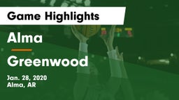 Alma  vs Greenwood  Game Highlights - Jan. 28, 2020