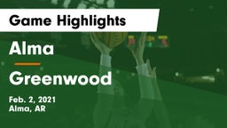Alma  vs Greenwood  Game Highlights - Feb. 2, 2021