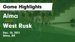 Alma  vs West Rusk  Game Highlights - Dec. 10, 2021
