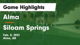 Alma  vs Siloam Springs  Game Highlights - Feb. 8, 2022