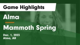 Alma  vs Mammoth Spring  Game Highlights - Dec. 1, 2023