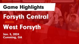 Forsyth Central  vs West Forsyth  Game Highlights - Jan. 5, 2024