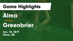 Alma  vs Greenbrier  Game Highlights - Jan. 18, 2019