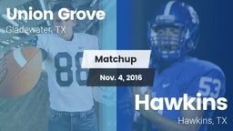 Matchup: Union Grove vs. Hawkins  2016