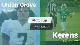 Matchup: Union Grove vs. Kerens  2017