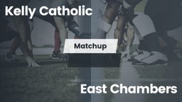Matchup: Kelly Catholic High vs. East Chambers  2016
