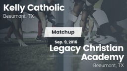 Matchup: Kelly Catholic High vs. Legacy Christian Academy  2016