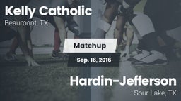Matchup: Kelly Catholic High vs. Hardin-Jefferson  2016
